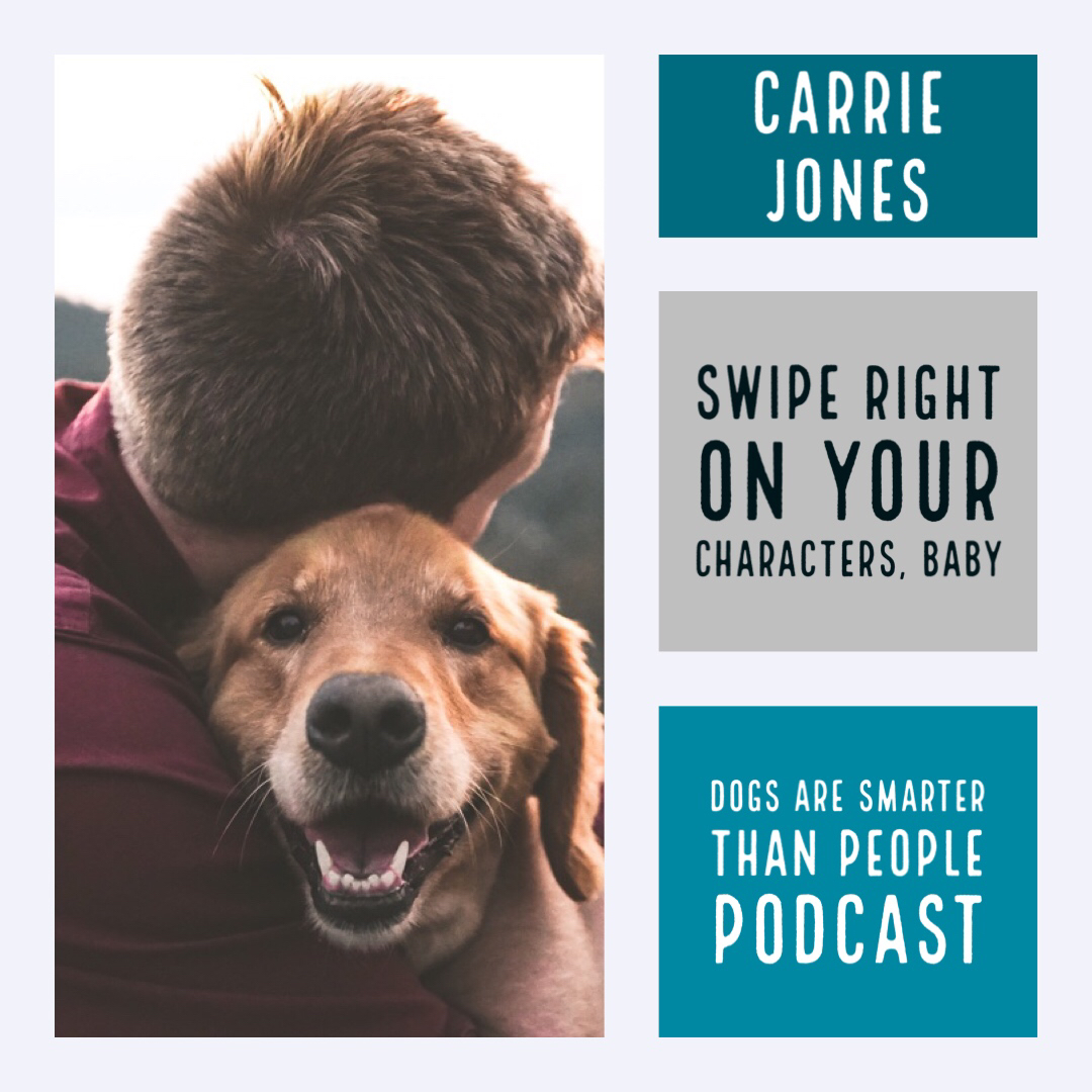 Dogs are Smarter than People Podcast Swipe Right on your Characters Baby