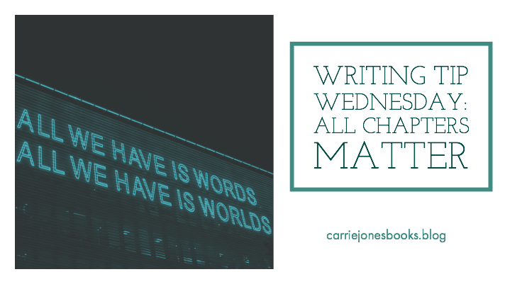All Chapters Matter: Writing Advice Wednesday