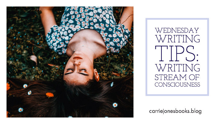 Wednesday Writing Tips: Writing Stream of Consciousness