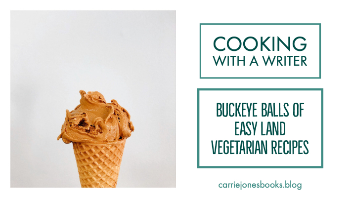 Cooking With a Writer Quirky Vegetarian Recipes Easy Buckeye Balls Recipe