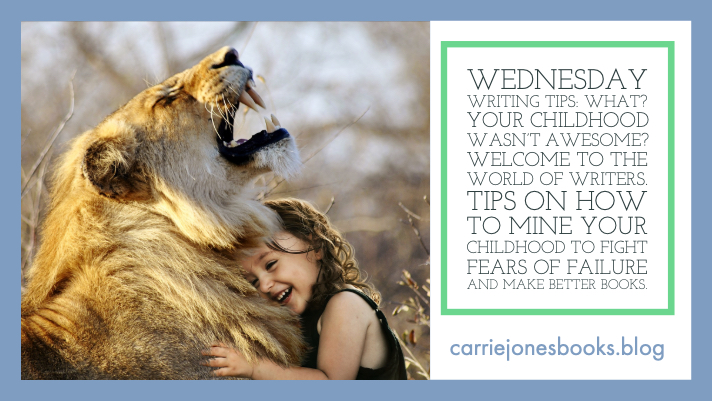 Wednesday Writing Tips_ Facing Fear of Failure Mine Your Childhood to Make Story Better