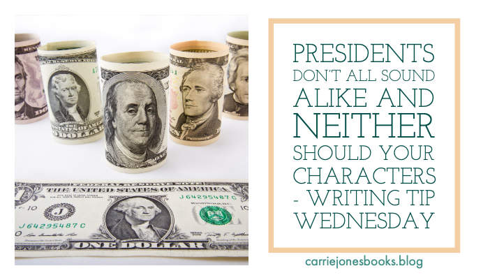 Presidents Don't All Sound Alike and Neither Should Your Characters - Writing Tip Wednesday