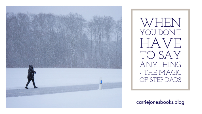 When You Don't Have to Say Anything - The Magic of Step Dads