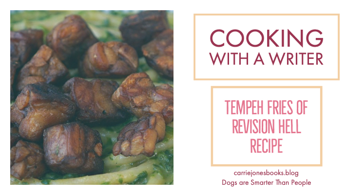 Tempeh Fries of Revision Hell