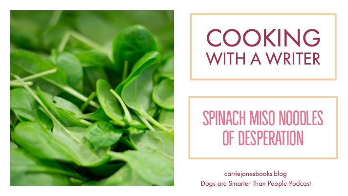 Spinach Miso Noodles of Desperation