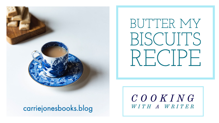 Butter my biscuits recipe