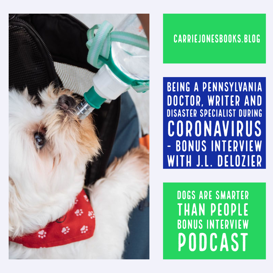 Being a Pennsylvania Doctor, Writer and Disaster Specialist During Coronavirus - BONUS INTERVIEW WITH J.L. DELOZIER