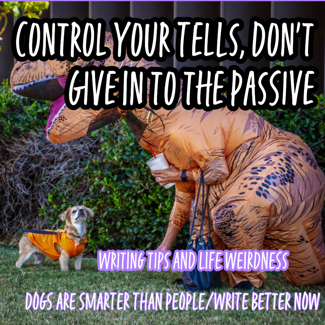 Control Your Tells, Don't Give In To the Passive